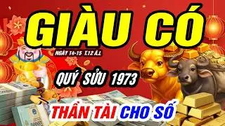 🌈 CỬA LỘC KHAI MỞ! QUÝ SỬU 1973 ĐÓN VẬN PHÁT TÀI MẠNH CỰC GIÀU CÓ ĐÚNG 14–15 Tháng Chạp