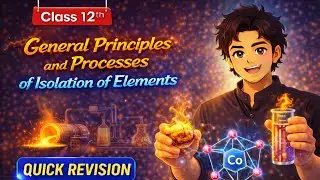 Isolation of Elements | Class 12 Chemistry Quick Revision | Hindi + English | 6 Minutes