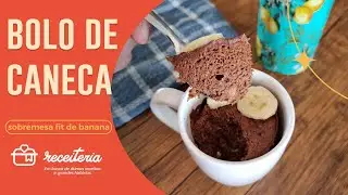 BOLO DE CANECA DE BANANA FIT - Saud&aacute;vel e maravilhoso!