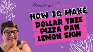 Dollar Tree Pizza Pan Lemon Sign