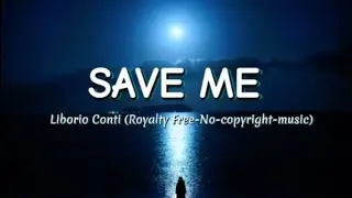 Save me _ Liborio conti( Royalty Free-No-copyright-music)