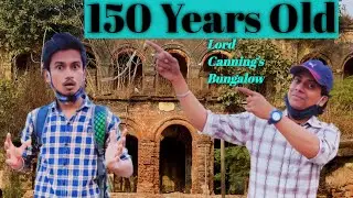 Historical Footmark || Lord Canning's Heritage Bungalow || Vlog-2