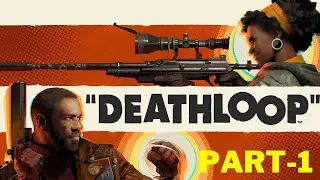DEATHLOOP Gameplay Walkthrough Part 1 FULL GAME [4K 60FPS PC] - No Commentary