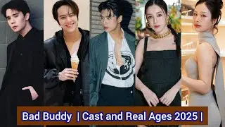 Bad Buddy (2021) | Cast and Real Ages 2025 |