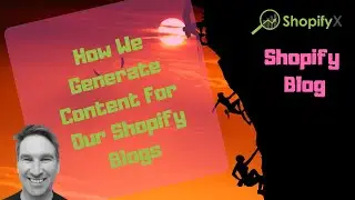 How To Generate Shopify Blog Content - Shopify SEO