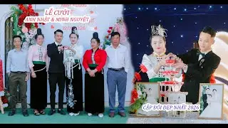 ĐÁM CƯỚI DÂN TỘC THÁI LỄ THÀNH HÔN [[ ANH NHẬT & MINH NGUYỆT ]] TẠI BẢN TÁT - XÃ MUỔI NỌI