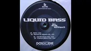 Liquid Bass &ndash; In Full Effect (Hardtrance Mix)