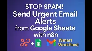 Urgent Email Alerts from Google Sheets with n8n and No Spam System