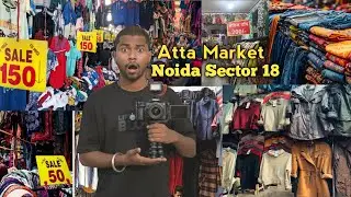 Atta Market | Atta Market Noida Sector 18 | Delhi NCR Market | Winter Collection