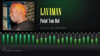 Lavaman - Point You Out (Cock Up Riddim) [Soca 2017] [HD]