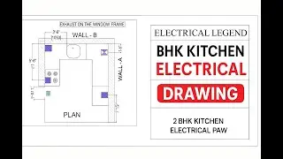 🔌 2BHK Kitchen Electrical Drawing | Complete Plan 🔌