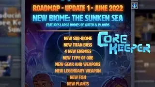 CORE KEEPER |⛏ Sunken Sea Biom - [ ROADMAP-UPDATE 1 ] - JUNE2022