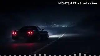 NIGHTSHIFT - Shadowline