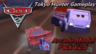 Cars 2 - The Video Game | Arcade Model Pack V2.5 | Tokyo Hunter Gameplay