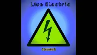 Live Electric (Circuit 2) - Seraphiks - Lazy Robot Records