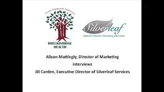 Alison Mattingly interviews Silverleaf Executive Director, Jill Carden