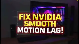 How to Fix NVIDIA Smooth Motion Causing Bad Performance in Games