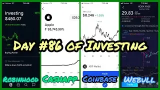 Day #86 of Investing on Webull, Cashapp , Robinhood & Coinbase