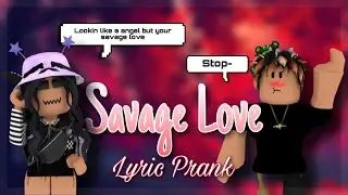 SAVAGE LOVE || SONG LYRIC PRANK || ROBLOX