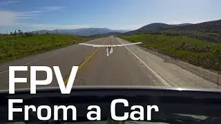 FPV From a Moving Car - First Attempts - RCTESTFLIGHT -