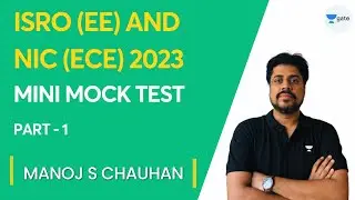 ISRO (EE) and NIC (ECE) 2023 | Mini Mock Test- 1 | Mission Scientist | Manoj Singh Chauhan