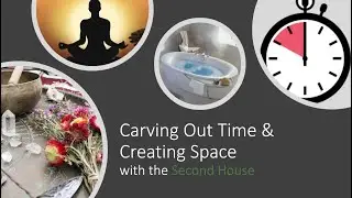 Carving Out Time & Creating Space