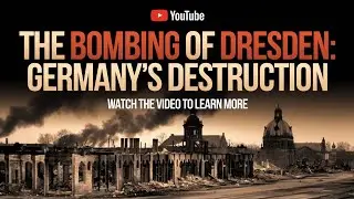 The Bombing of Dresden: Germany's Destruction