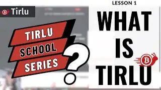 Lesson 1: WHAT IS TIRLU?
