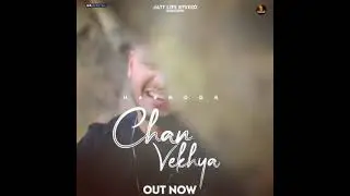 chan vekhya by harnoor ❤ || love song ❤😇 || punjabi song  #harnoor #chanvekhya
