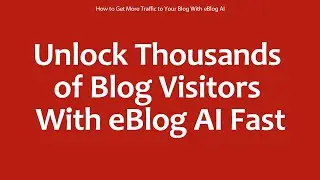 How to Get More Traffic to Your Blog With eBlog AI