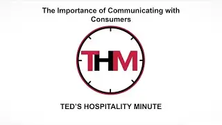 Ted's Hospitality Minute | Communication with Consumers