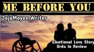 Me Before You Novel Summary in Urdu | Emotional Love Story Explained | Qasim Khoso