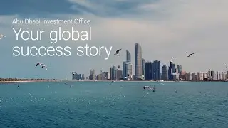 Abu Dhabi Investment Office - Your global success story
