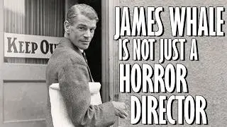 The Non-Horror Films of James Whale
