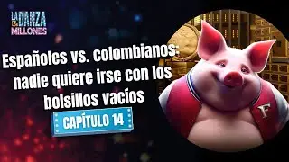 Españoles vs. colombianos: nadie quiere irse sin dinero | Capítulo 14 - La Danza de Los Millones