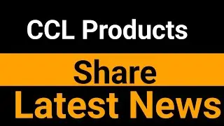 CCL Products share latest news