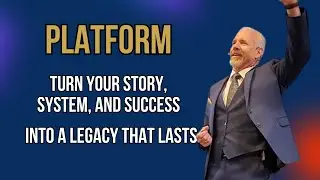 PLATFORM: Turn Your Story, System, and Success into a Legacy That Lasts | 5XP Framework Series