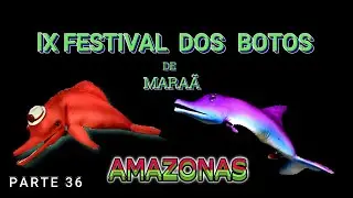 ФЕСТИВАЛЬ DO BOTOS DE MARAÃ 2023 - АМАЗОНАС