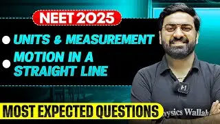 Units & Measurement, Motion in Straight line || Most Important Questions for NEET 2025🔥