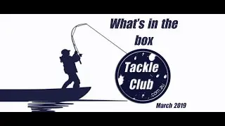 Tackle Club March 2019 Unboxing
