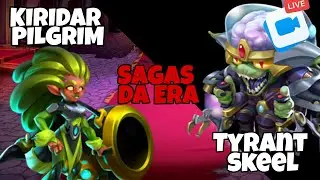 SAGAS DA ERA  ESPECIAL: KIRIDAR PILGRIM & TYRANT SKEEL!!