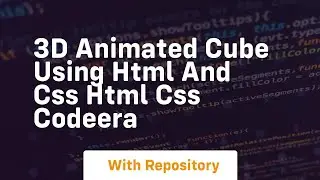 3d animated cube using html and css html css codeera