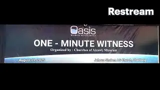 ONE-MINUTE WITNESS SEMINAR 2025 (@AM)12:15PM | SESSON 2 | 19TH AUG 20255