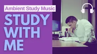 3 Hours of Music for Studying // Ambient Study Music to Concentrate // Structural Engineering