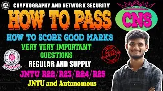 CNS - Important questions - How to pass - B.Tech 4th year - R22/R23/R24/R25 - Jntuh