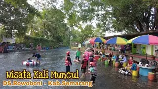 Wisata Kali Muncul Ds.Rowoboni - Kab. Semarang || MUNCUL RIVER TUBING