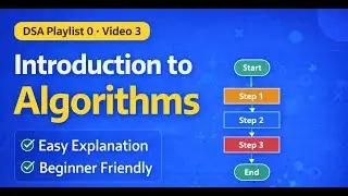 What is an Algorithm? | Introduction to Algorithms | DSA Playlist 0