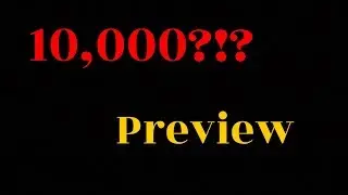 10,000 Subscriber Giveaway Preview! (Closed)