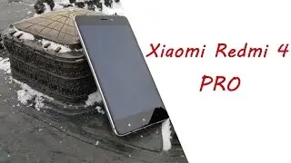 Обзор Xiaomi Redmi 4 Pro Prime - заноза для конкурентов