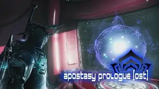 Apostasy Prologue OST (Extended) Warframe